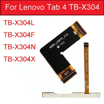 LCD MianBoard Cablu Flex Pentru Lenovo Tab 4 TB-X304L TB-X304F TB-X304N TB-X304X TB-X304 A6001_LCDFPC_V1.0 Butonul De Alimentare Cablu Flex