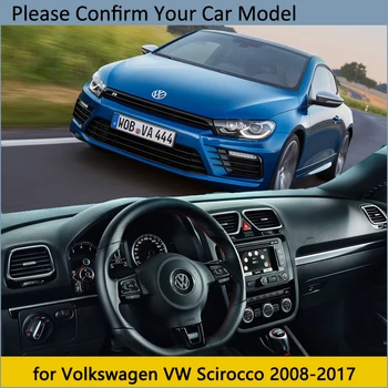 Tabloul de bord de Acoperire Tampon Protector pentru Volkswagen VW Scirocco 2008~2017 Accesorii Auto de Bord Parasolar Covor 2010 2016