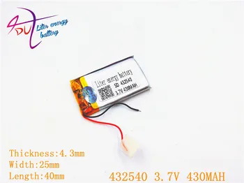 432540 3.7 V 430mAh Litiu-Polimer LiPo Baterie Reîncărcabilă li-ion celule Pentru Mp3 Mp4 Mp5 DIY PAD DVD E-book setul cu cască bluetooth